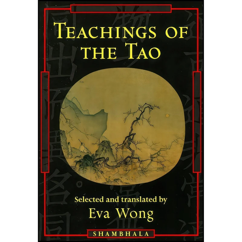 کتاب Teachings of the Tao اثر Eva Wong انتشارات Shambhala