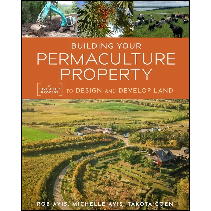 کتاب Building Your Permaculture Property اثر جمعي از نويسندگان انتشارات New Society Publishers