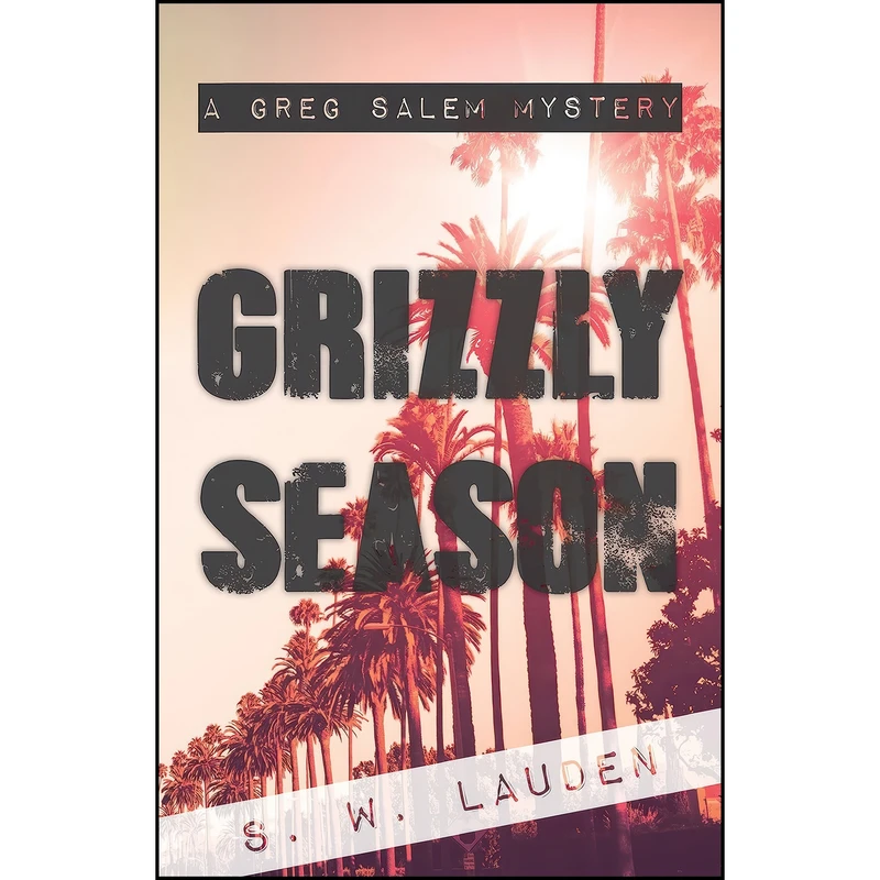 کتاب Grizzly Season اثر S.W. Lauden انتشارات Rare Bird Books