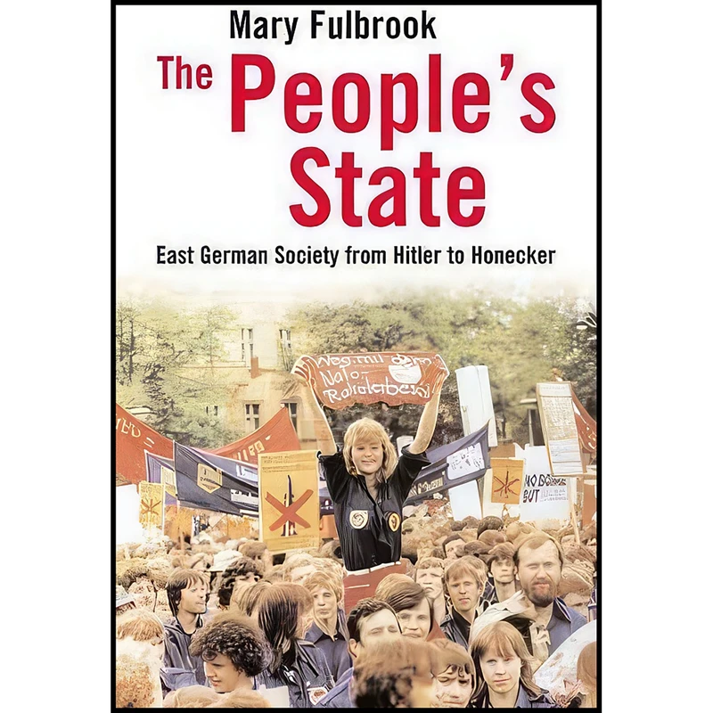 کتاب The Peoples State اثر Mary Fulbrook انتشارات Yale University Press