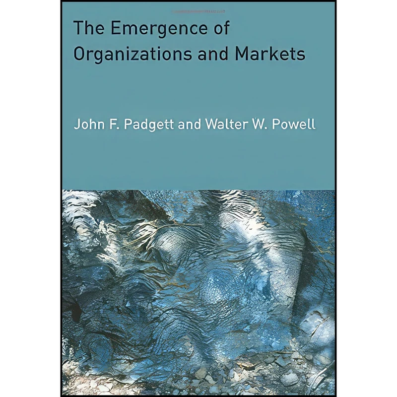 کتاب The Emergence of Organizations and Markets اثر جمعي از نويسندگان انتشارات Princeton University Press