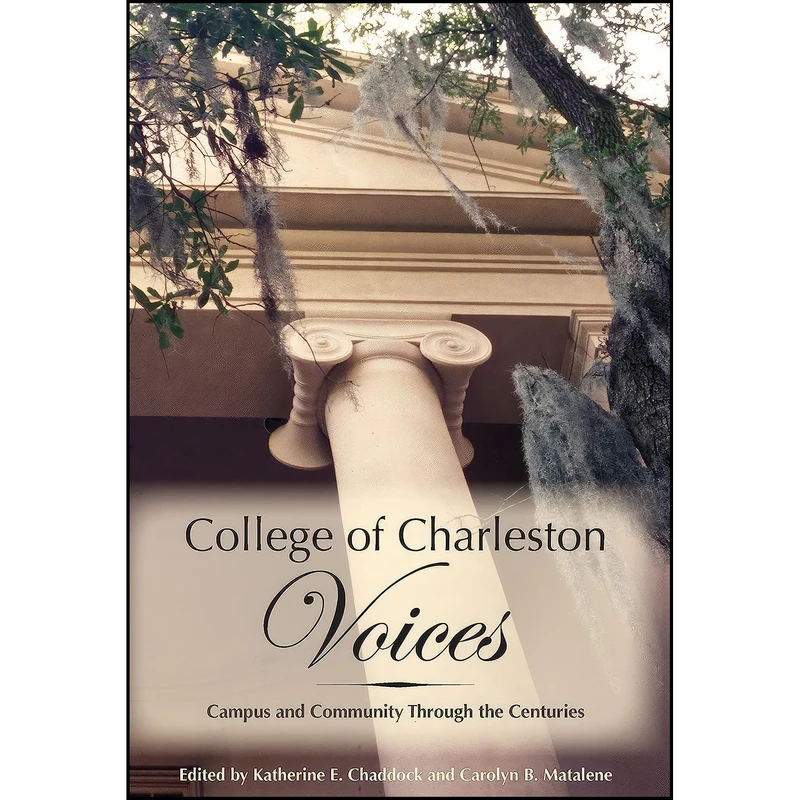 کتاب College of Charleston Voices اثر جمعي از نويسندگان انتشارات The History Press
