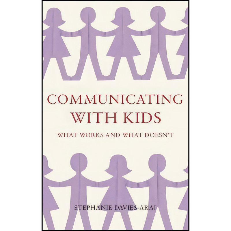کتاب Communicating with Kids اثر Stephanie Davies-Arai انتشارات Troubador Publishing Ltd