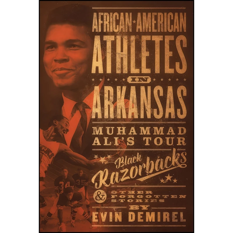 کتاب African-American Athletes in Arkansas اثر Evin A.O. Demirel انتشارات ED Productions