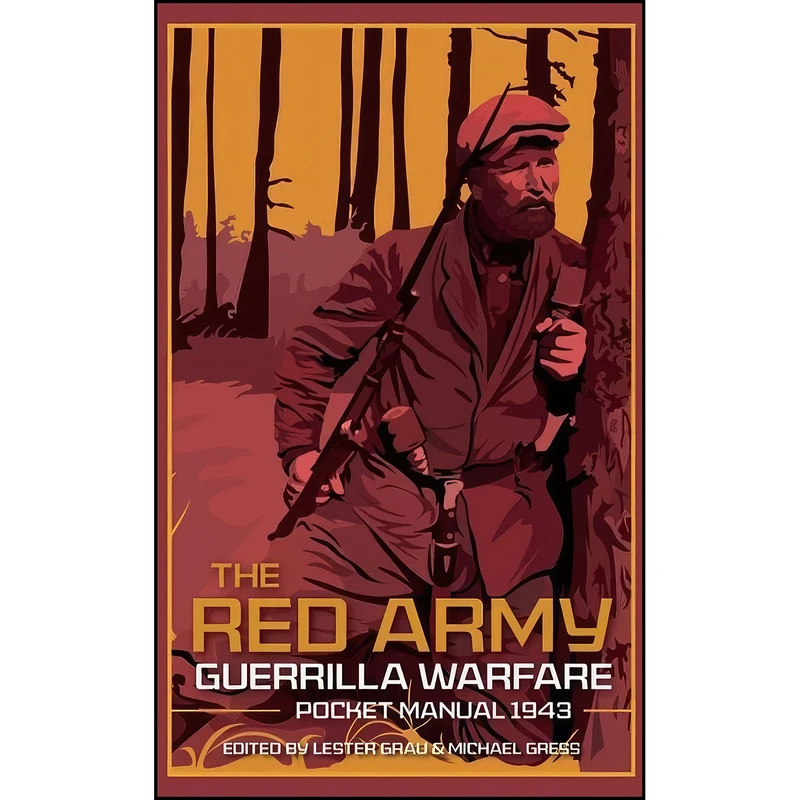 کتاب The Red Army Guerrilla Warfare Pocket Manual  اثر Lester Grau and Michael Gress انتشارات Casemate