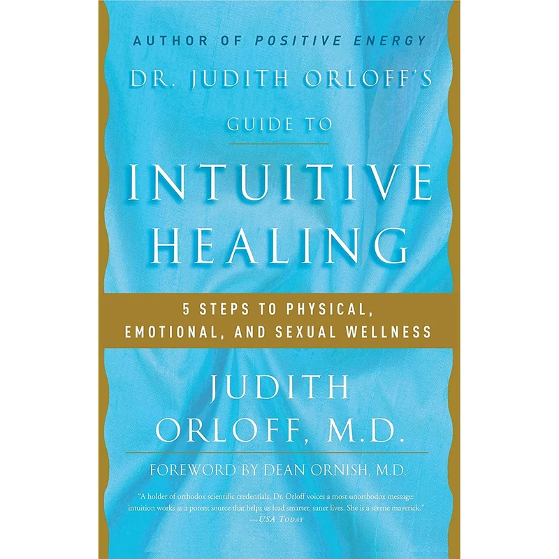 کتاب Dr. Judith Orloff s Guide to Intuitive Healing اثر Judith Orloff انتشارات Harmony