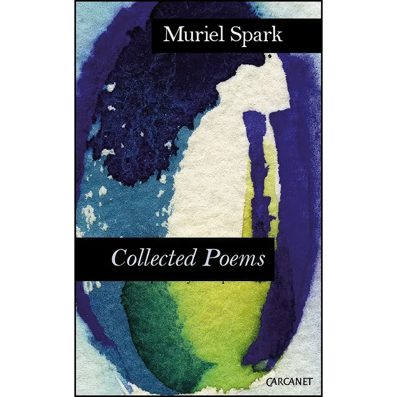 کتاب Complete Poems اثر Muriel Spark انتشارات Carcanet Press Ltd.