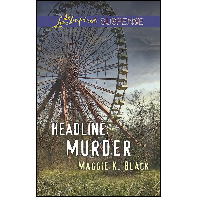 کتاب Headline اثر Maggie K. Black انتشارات Love Inspired Suspense