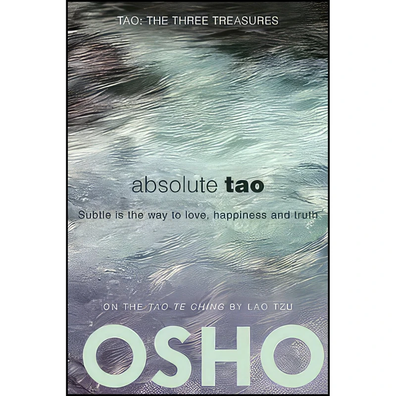 کتاب Absolute Tao اثر Osho and Osho International Foundation انتشارات Osho Media International