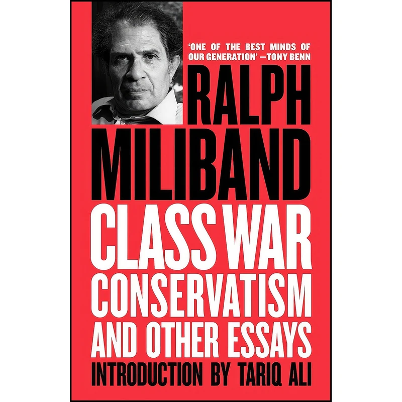کتاب Class War Conservatism اثر Ralph Miliband and Tariq Ali انتشارات Verso