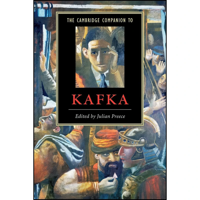 کتاب The Cambridge Companion to Kafka اثر Julian Preece انتشارات Cambridge University Press