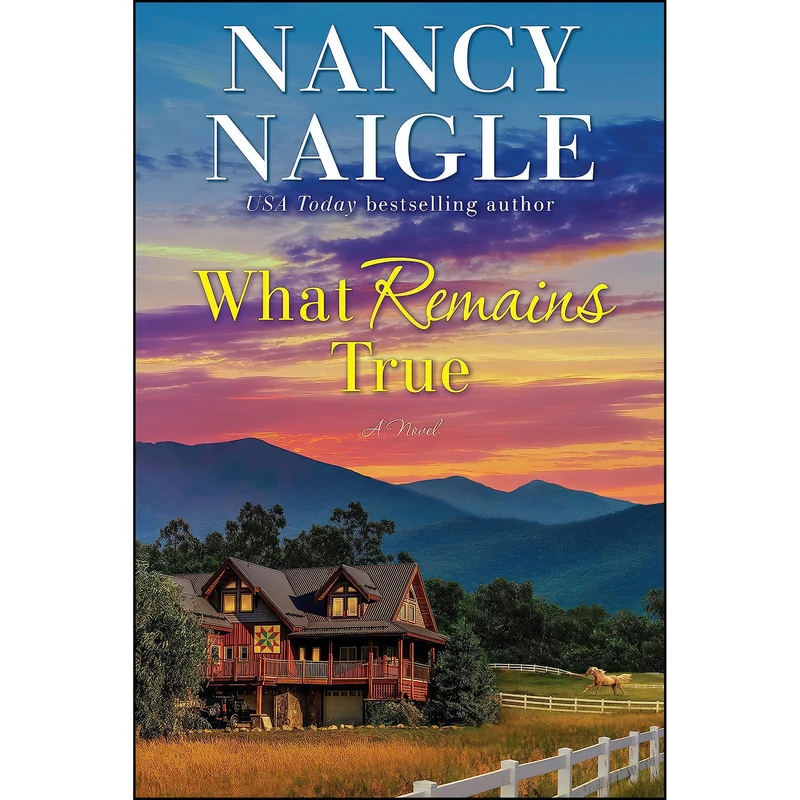 کتاب What Remains True اثر Nancy Naigle انتشارات WaterBrook