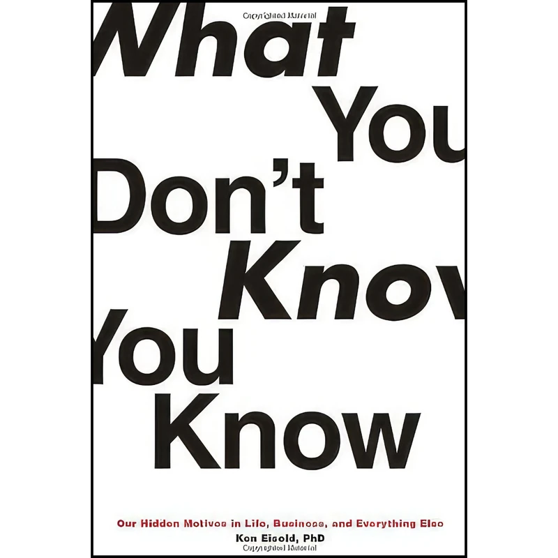 کتاب What You Don t Know You Know اثر Kenneth Eisold انتشارات Other Press