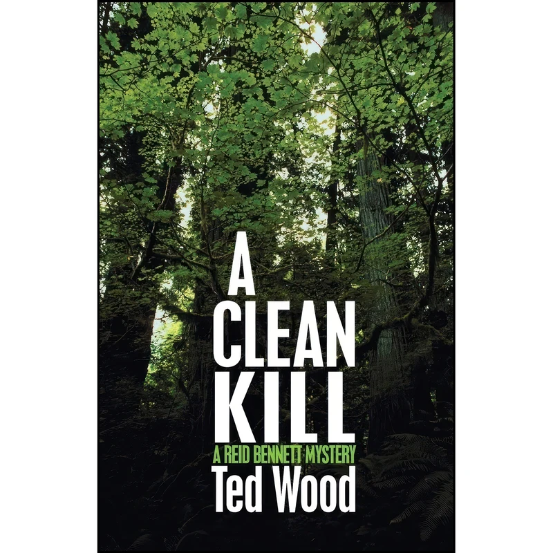 کتاب A Clean Kill  اثر Ted Wood انتشارات Open Road Media Mystery & Thriller