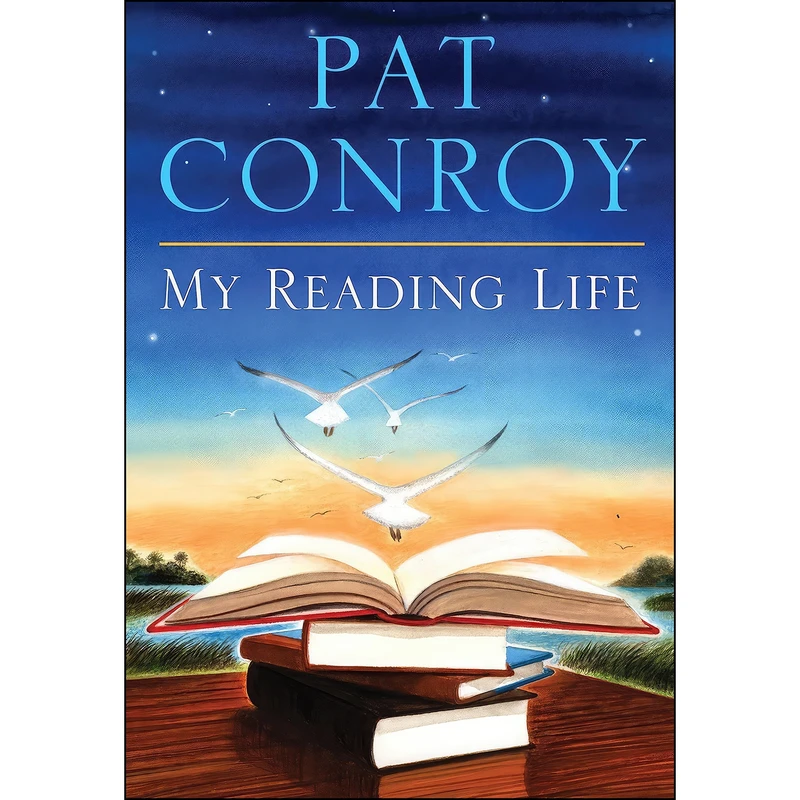 کتاب My Reading Life اثر Pat Conroy انتشارات Nan A. Talese