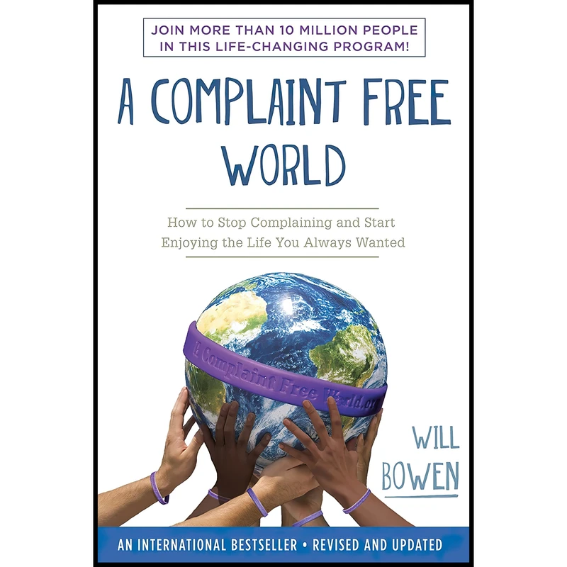 کتاب A Complaint Free World اثر Will Bowen انتشارات Harmony