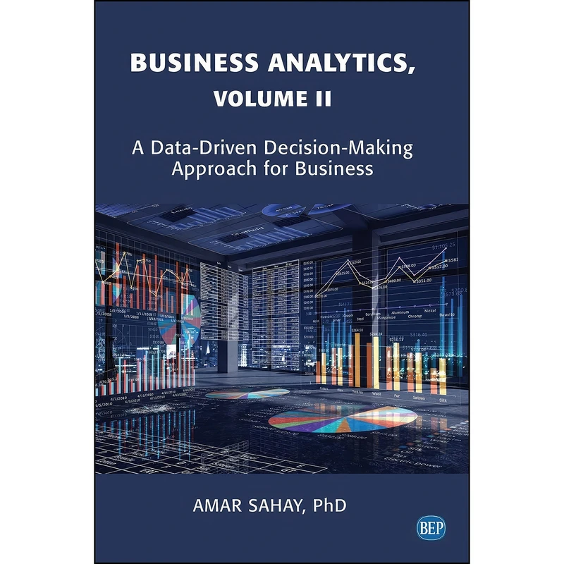 کتاب Business Analytics, Volume II اثر Amar Sahay انتشارات Business Expert Press