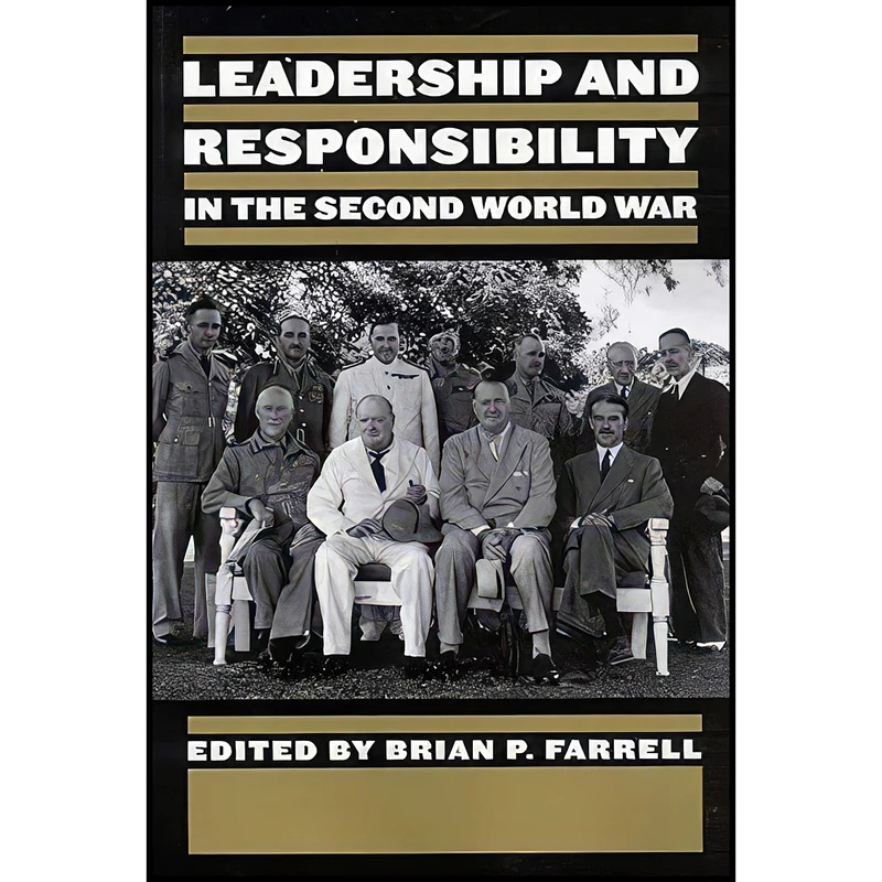 کتاب Leadership and Responsibility in the Second World War اثر Brian P. Farrell انتشارات McGill-Queen's University Press
