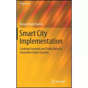 کتاب Smart City Implementation اثر Renata Paola Dameri انتشارات Springer