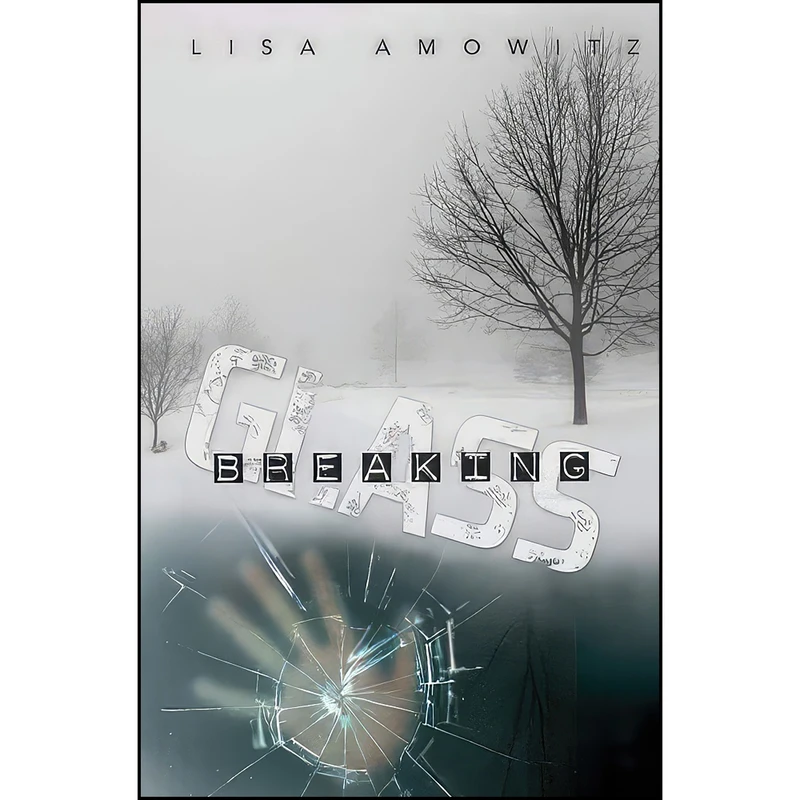 کتاب Breaking Glass اثر Lisa Amowitz انتشارات Spencer Hill Press