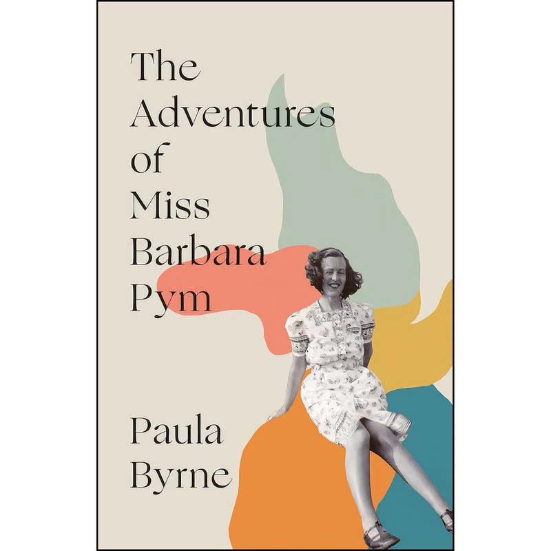 کتاب The Adventures of Miss Barbara Pym اثر Paula Byrne انتشارات William Collins