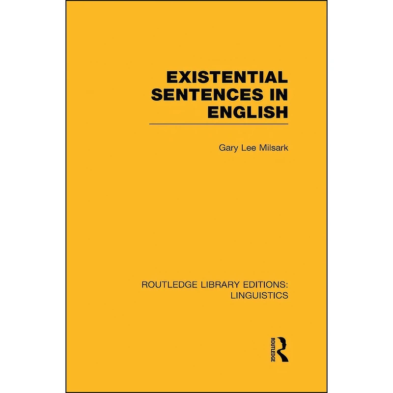 کتاب Existential Sentences in English Existential Sentences in English اثر Gary L. Milsark انتشارات Routledge