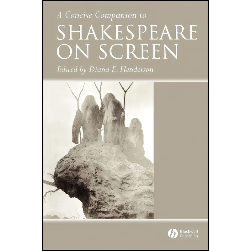 کتاب A Concise Companion to Shakespeare on Screen اثر Diana E. Henderson انتشارات Wiley-Blackwell