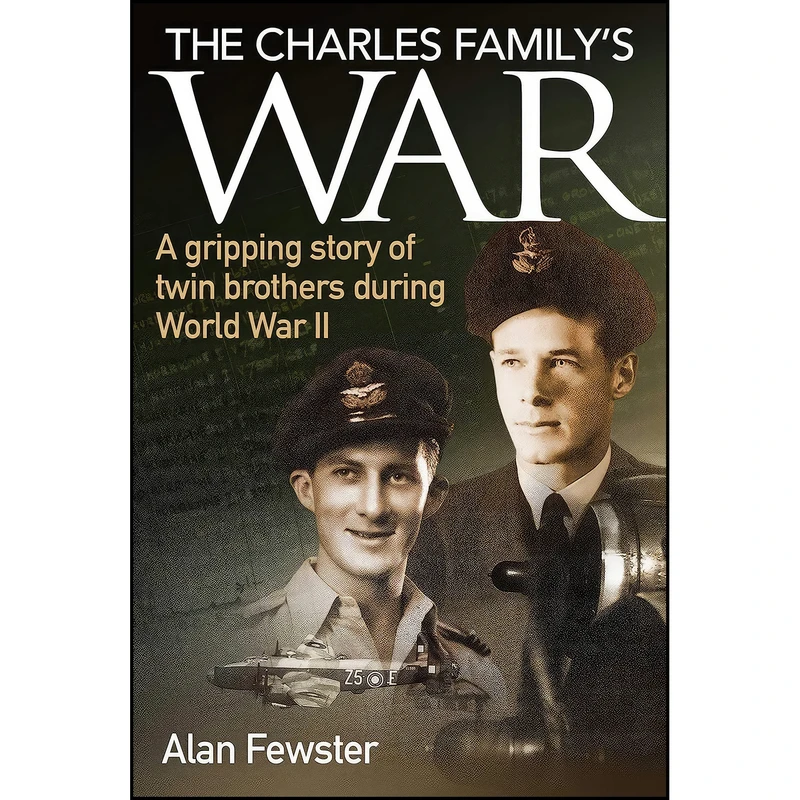 کتاب The Charles Family's War اثر Alan Fewster انتشارات Big Sky Publishing