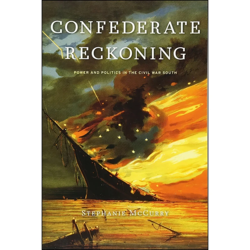 کتاب Confederate Reckoning اثر Stephanie McCurry انتشارات Harvard University Press