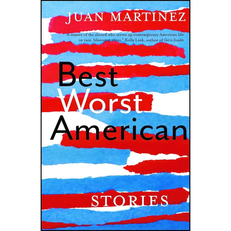 کتاب Best Worst American اثر Juan Martinez انتشارات Small Beer Press