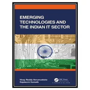 کتاب Emerging Technologies and the Indian IT Sector اثر Vinay Reddy Venumuddala, Rajalaxmi Kamath انتشارات مؤلفین طلایی
