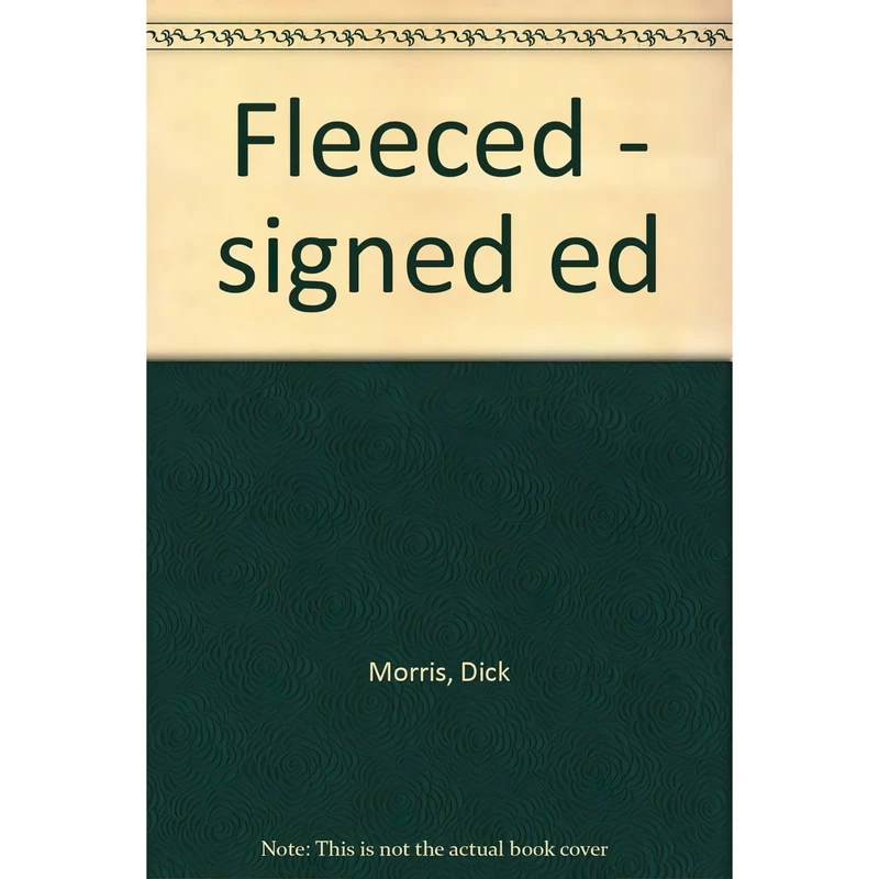 کتاب Fleeced - signed ed اثر Dick Morris and Eileen Mcgann انتشارات Harper