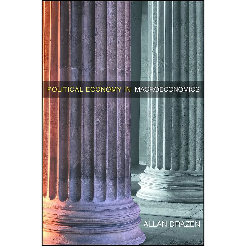 کتاب Political Economy in Macroeconomics اثر Allan Drazen انتشارات Princeton University Press