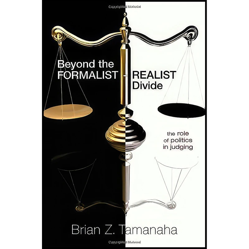 کتاب Beyond the Formalist-Realist Divide اثر Brian Z. Tamanaha انتشارات Princeton University Press