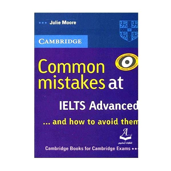 کتاب Common Mistakes At IELTS Advanced And How To Avoid Them اثر  Julie Moore انتشارات آرماندیس