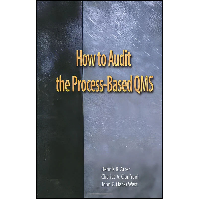 کتاب How to Audit the Process-Based QMS اثر جمعي از نويسندگان انتشارات Asq Pr