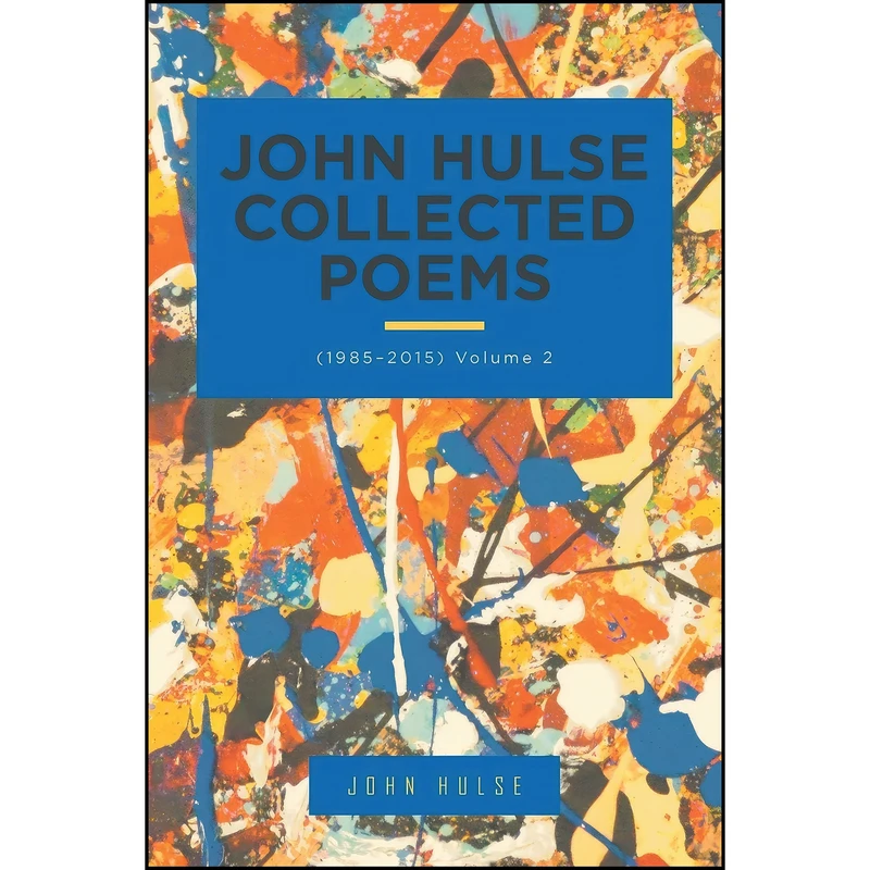 کتاب John Hulse Collected Poems  اثر John Hulse انتشارات Trafford