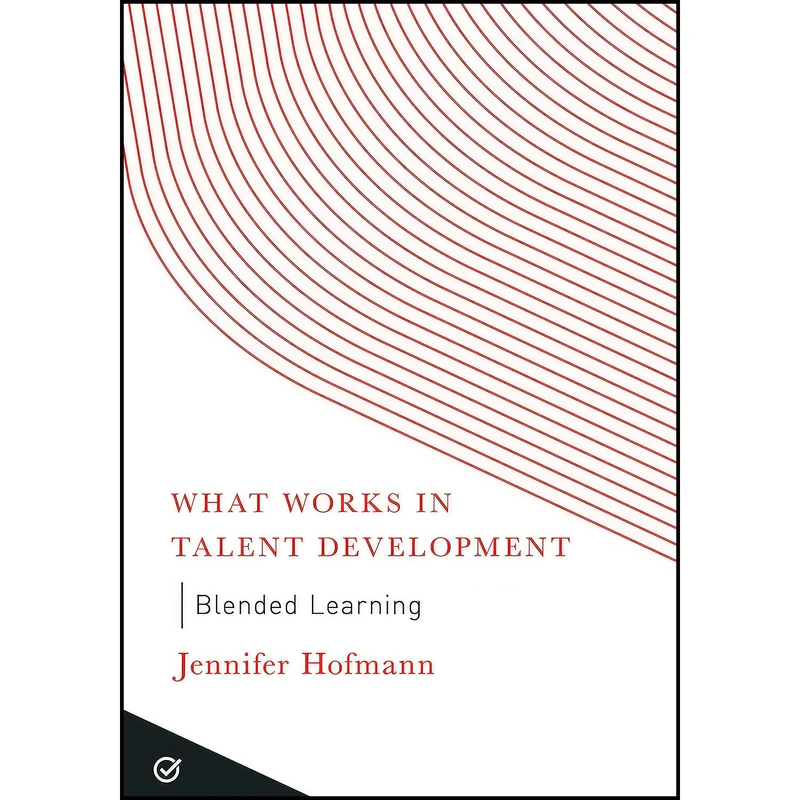 کتاب Blended Learning  اثر Jennifer Hofmann انتشارات Association for Talent Development