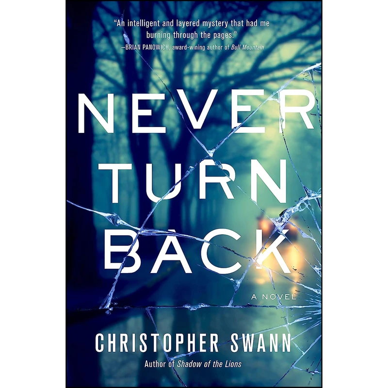کتاب Never Turn Back اثر Christopher Swann انتشارات Crooked Lane Books