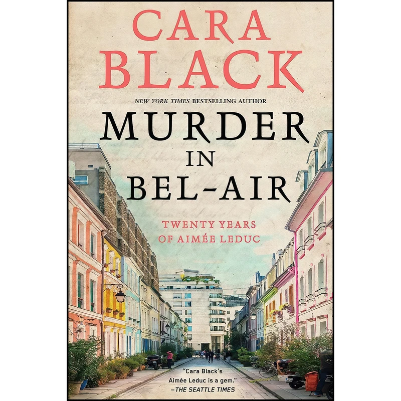 کتاب Murder in Bel-Air  اثر Cara Black انتشارات Soho Crime