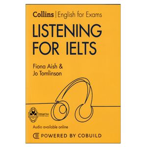 کتاب Collins English For Exam Listening For IELTS اثر Fiona Aish And Jo Tomlinson انتشارات اشتیاق نور