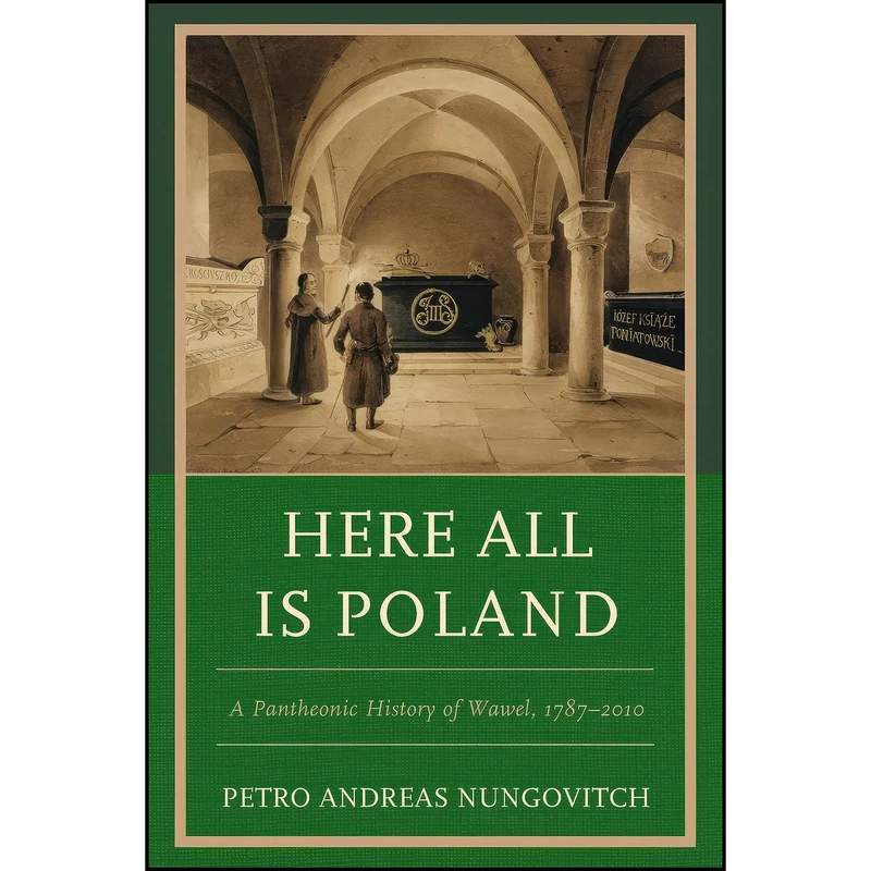 کتاب Here All Is Poland اثر Petro Andreas Nungovitch انتشارات Lexington