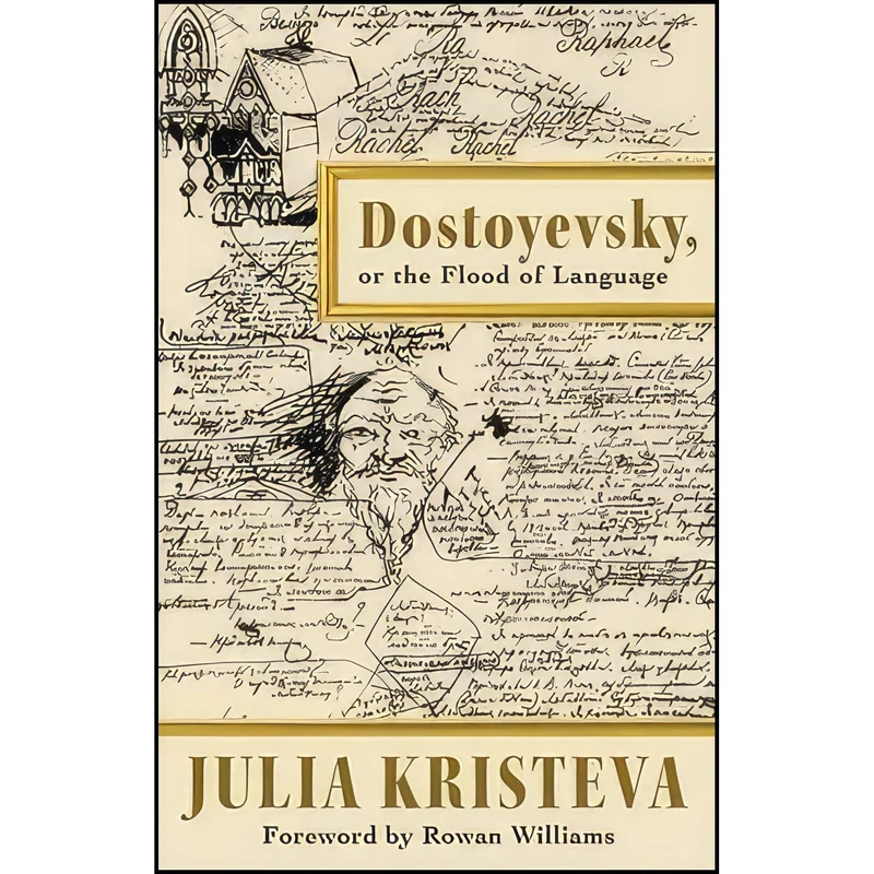 کتاب Dostoyevsky, or The Flood of Language  اثر جمعی از نویسندگان انتشارات Columbia University Press