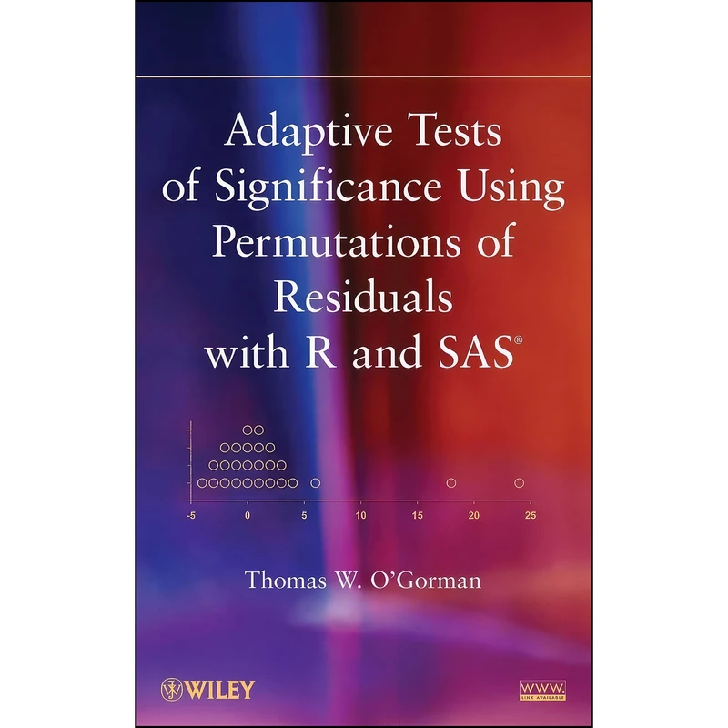کتاب Adaptive Tests of Significance Using Permutations of Residuals with R and SAS اثر Thomas W. O Gorman انتشارات Wiley