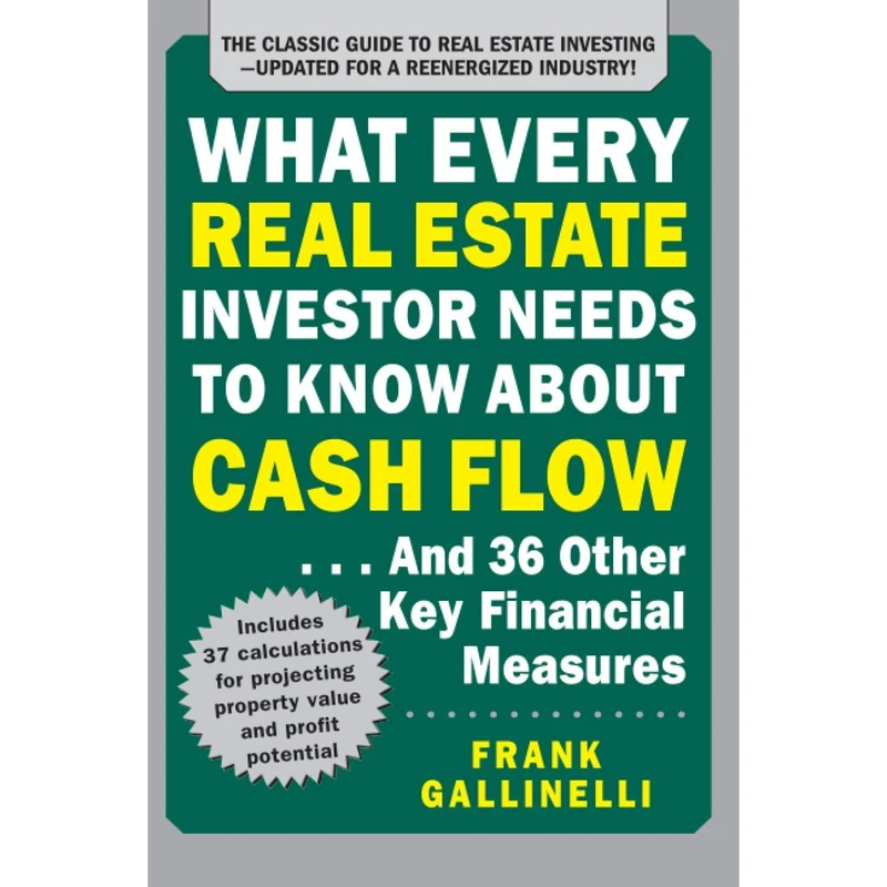 کتاب What Every Real Estate Investor Needs to Know About Cash Flow... And 36 Other Key Financial Measures, Updated Edition اثر Frank Gallinelli انتشارات McGraw Hill
