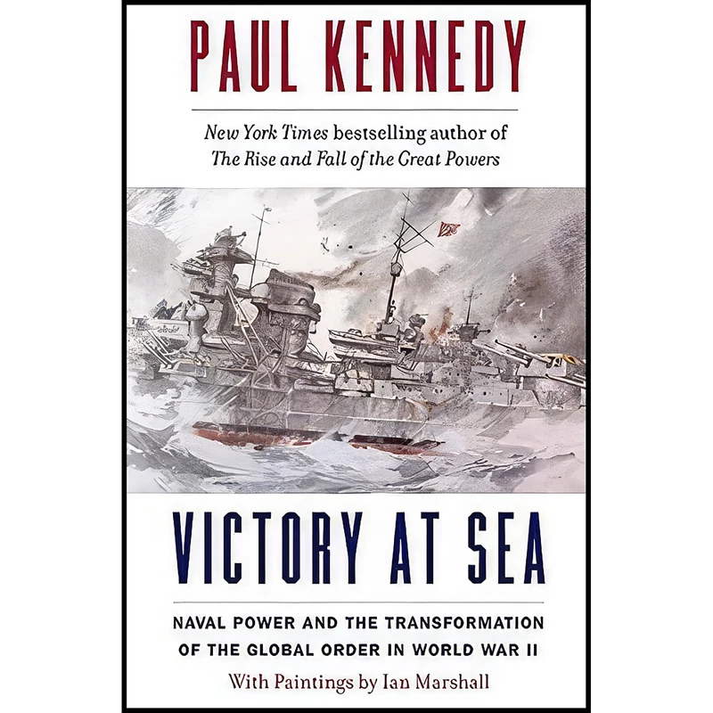 کتاب Victory at Sea اثر Paul Kennedy and Ian Marshall انتشارات Yale University Press