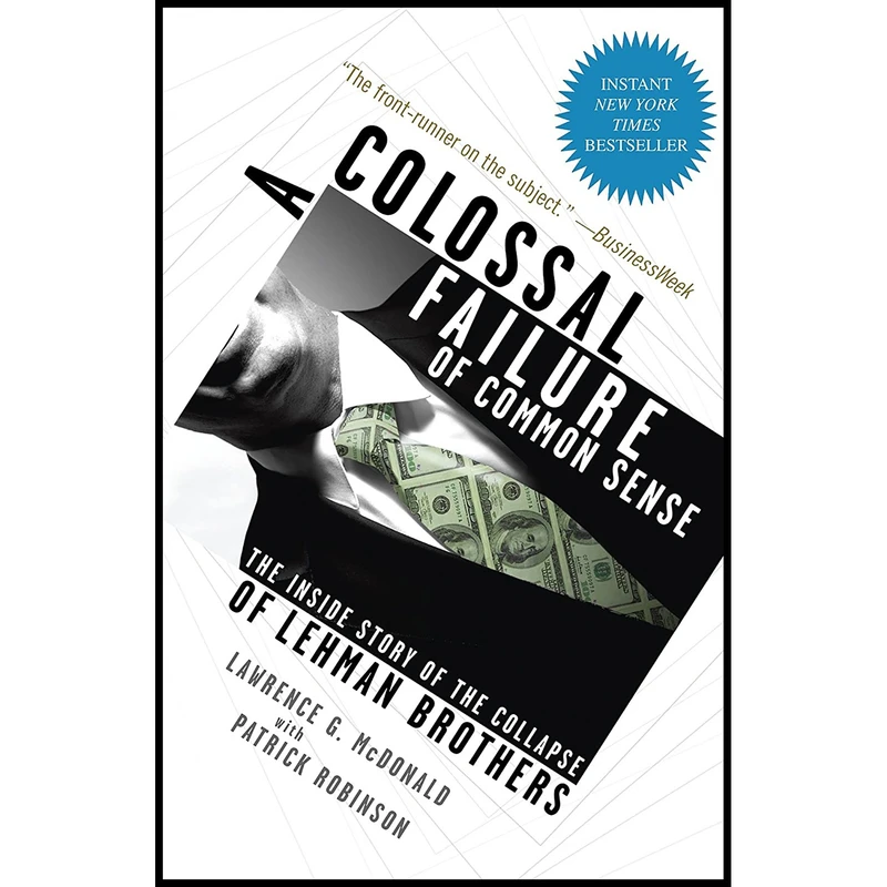 کتاب A Colossal Failure of Common Sense اثر Lawrence G. McDonald and Patrick Robinson انتشارات Currency