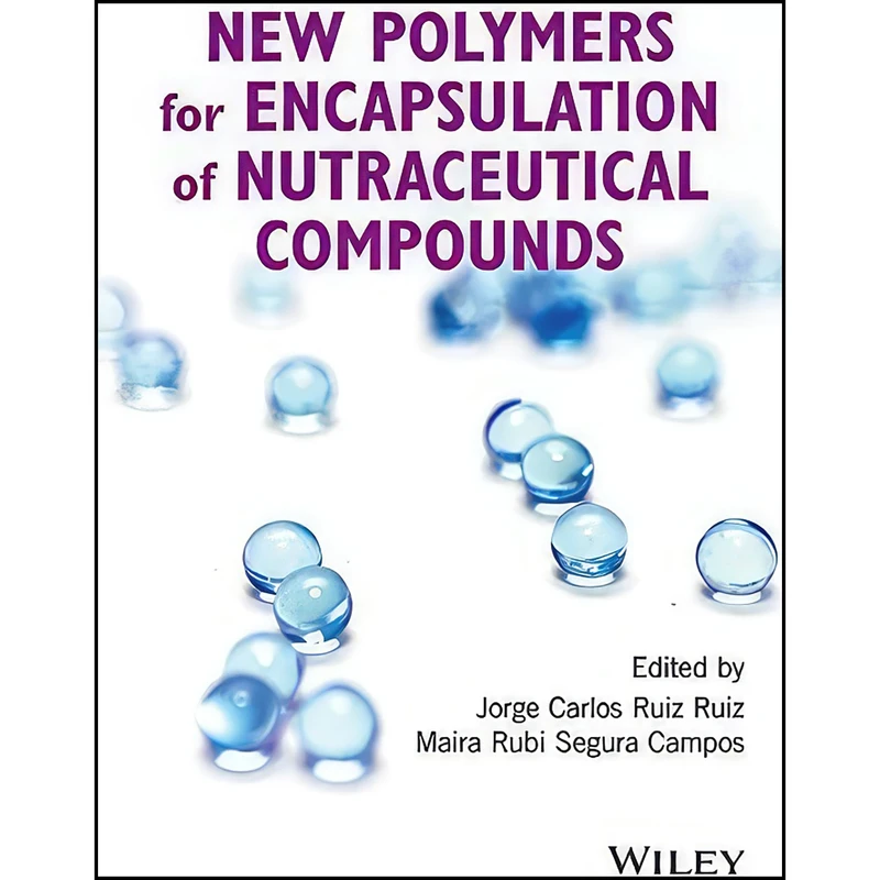 کتاب New Polymers for Encapsulation of Nutraceutical Compounds اثر جمعي از نويسندگان انتشارات Wiley