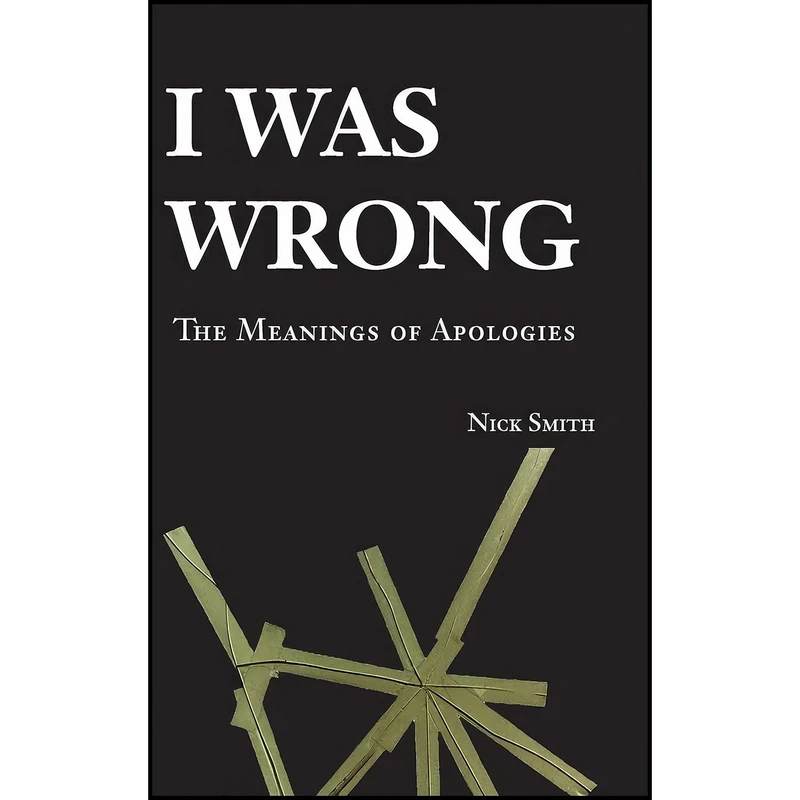 کتاب I Was Wrong اثر K. M. Fierke and Nick Smith انتشارات Cambridge University Press
