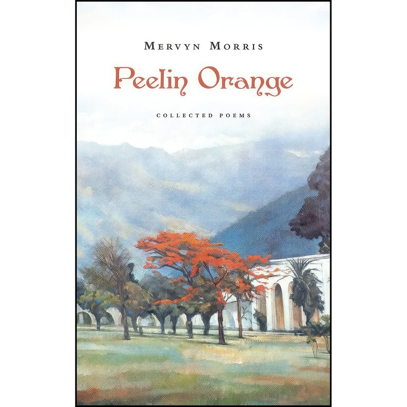 کتاب Peelin Orange اثر Mervyn Morris انتشارات Carcanet Press Ltd.